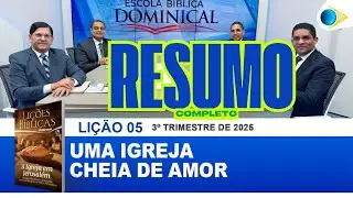 EBD | 5&ordf; LI&Ccedil;&Atilde;O: UMA IGREJA CHEIA DE AMOR |  RESUMO | REDE BRASIL OFICIAL