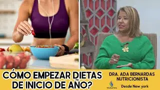 ¿CÓMO EMPEZAR DIETAS DE INICIO DE AÑO?