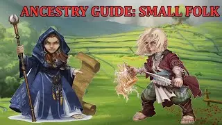Pathfinder Ancestry Guide: Small Folk
