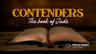CONTENDER | The Book of Jude | PASTOR ROBERT FOUNTAIN