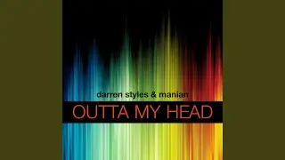Outta My Head (Manian Video Edit)