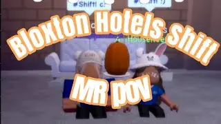 Bloxton Hotels shift | MR POV