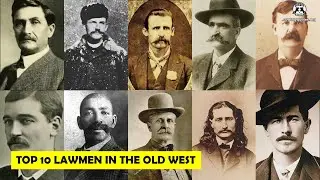 🔴Top 10 Lawmen In The Old West - Cowboy Quotes
