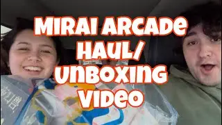 Mirai Arcade Haul/Unboxing Video #1