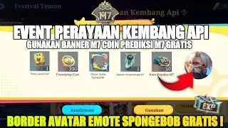 BANNER COIN M7!! EVENT PERAYAAN KEMBANG API BORDER EMOTE LIMITED SPONGEBOB X MOBILE LEGENDS TERBARU