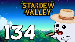 22-й день весны 2-го года | Stardew Valley | Полное прохождение | Часть 134