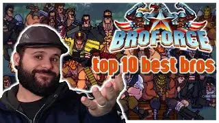 Bro, you can't miss this video. Top 10 Bros in Broforce