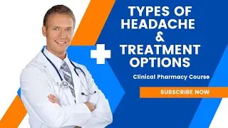 Types of Headache And Treatment Guidelines | Clinical Pharmacy Course