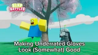 Making Underrated Gloves Look (Somewhat) Good | Roblox Slap Battles 👏 