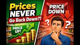 Why Prices Never Go Back Down &ndash; The Economics Explained | WorldXplain