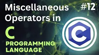 Miscellaneous Operator in C | Tutorial-12 | #CodingWill #Ritik