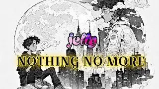 jelly - Nothing No More | Official Video