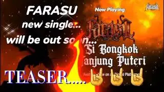 TEASER TRAILER for Farasu new single 