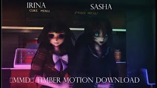 【MMD】 TIMBER Motion Download