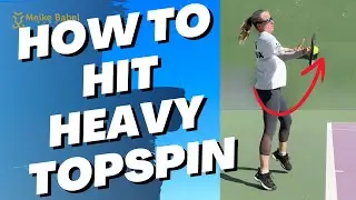 How To Hit Heavy Topspin Like a Tennis Pro!
