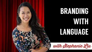 Branding With Language with Stephanie Liu