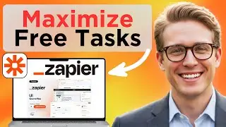 How To Maximize Your Free Tasks In Zapier (Easy Guide)