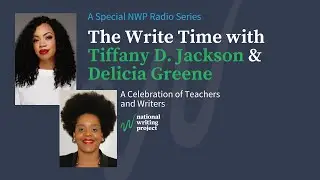 The Write Time with Tiffany D. Jackson & Delicia Greene