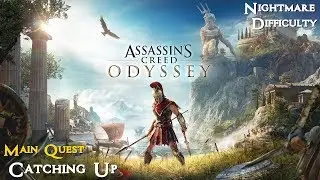 Assassin's Creed Odyssey ★ Main Quest: Catching Up [Walkthrough]
