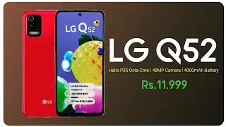 LG Q52 | First Look⚡HD+ Display ! Helio P35 ! Quad Camera⚡Feature Space ! Price