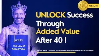 Law 54: The Law of Added Value | The Success Mindset Code-101 Laws | How To Change Life After 40