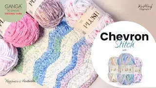 Chevron Crochet Stitch Tutorial | Plush Multi Luxurious Chenille Yarn | Ganga Acrowools#YTGANGA