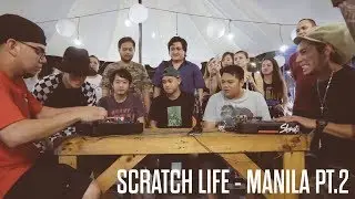 Scratch Life - Manila Pt. 2