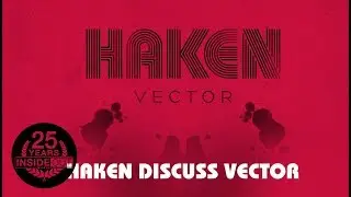 HAKEN &ndash; Discuss Vector Part 2
