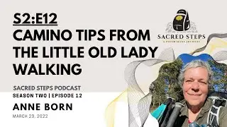 S2E12: Camino de Santiago Tips from the Little Old Lady Walking | #CaminoDeSantiago
