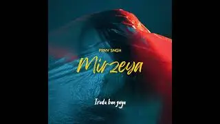Mirzeya - PRANAV SINGH