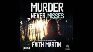 Murder Never Misses: DI Hillary Greene Book 14 by Faith Martin | Full Audiobook