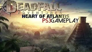 Deadfall Adventures: Heart of Atlantis Gameplay (PS3 HD)