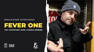 Breakwiser Interviews: Bboy Fever One / DVS, Rock Steady Crew, Massive Monkees