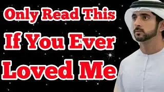 Only Read This If You Ever Loved Me|sheikh hamdan|fazza poem|Dubai prince 