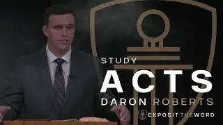 Acts 21:22-22:21 | The Accusations, Triumphs, and Trials of Paul (Part 1) - Daron Roberts