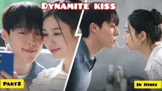 Part 2 | A kiss that changed everything | Dynamite Kiss explanation in Hindi #recap #koreandrama
