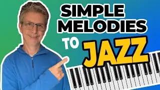 Turn Any Melody Into Jazz | Beginner Jazz Piano Lesson 