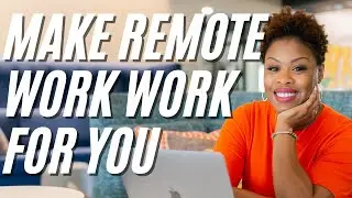 Making remote work work for you