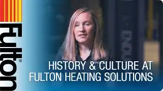 History & Culture - Fulton Heating Solutions