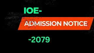 Admission Notice of IOE-TU  for BE/BArch 2079  || Tribhuvan University||Admission