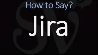 How to Pronounce 'Jira' Correctly