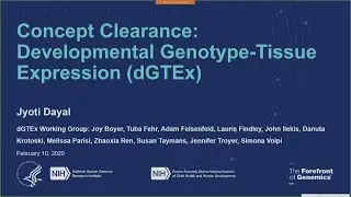Concept Clearance: Developmental Genotype-Tissue Expression (RFA) - Jyoti Dayal