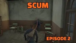 SCUM - UPDATE 0.96 - SURVIVAL CRAFTING ZOMBIE GAME - EPISODE 2