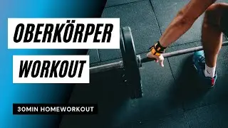 30min Langhanteltraining f&uuml;r den Oberk&ouml;rper zum mitmachen