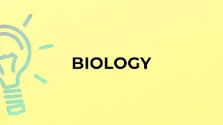 What is the meaning of the word BIOLOGY?