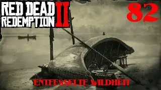 Entfesselte Wildheit ★ RED DEAD REDEMPTION 2 ★ #082 ★ [Deutsch/German] [Let&acute;s Play]