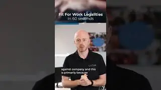 Legalities on Fit For Work Medicals in 60 seconds - Occ Health In 60's