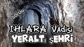 Aksaray Güzelyurt # Kapadokya Ihlara vadisi Yeraltı şehri Kilise Geçit vermeyen Gizemli yerler