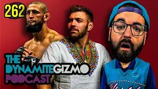 Can Khamzat Go 25 Minutes? UFC 319 Mental Warfare + Bryan Battle | The DynamiteGizmo Podcast Ep. 262