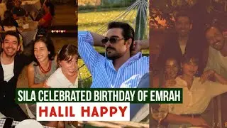 Sila Turkoglu Celebrated Emray Birthday !Halil Ibrahim Ceyhan Happy
